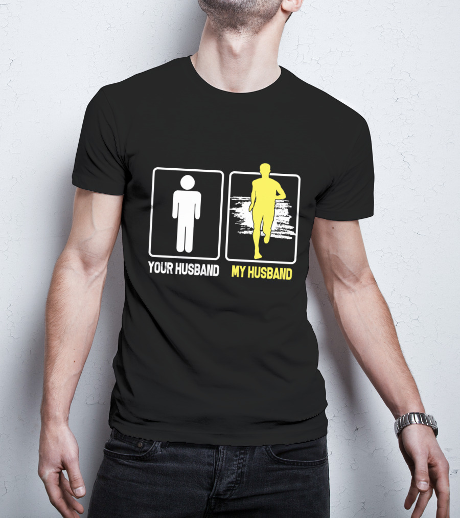 Your Husband My Husband Running T-Shirt