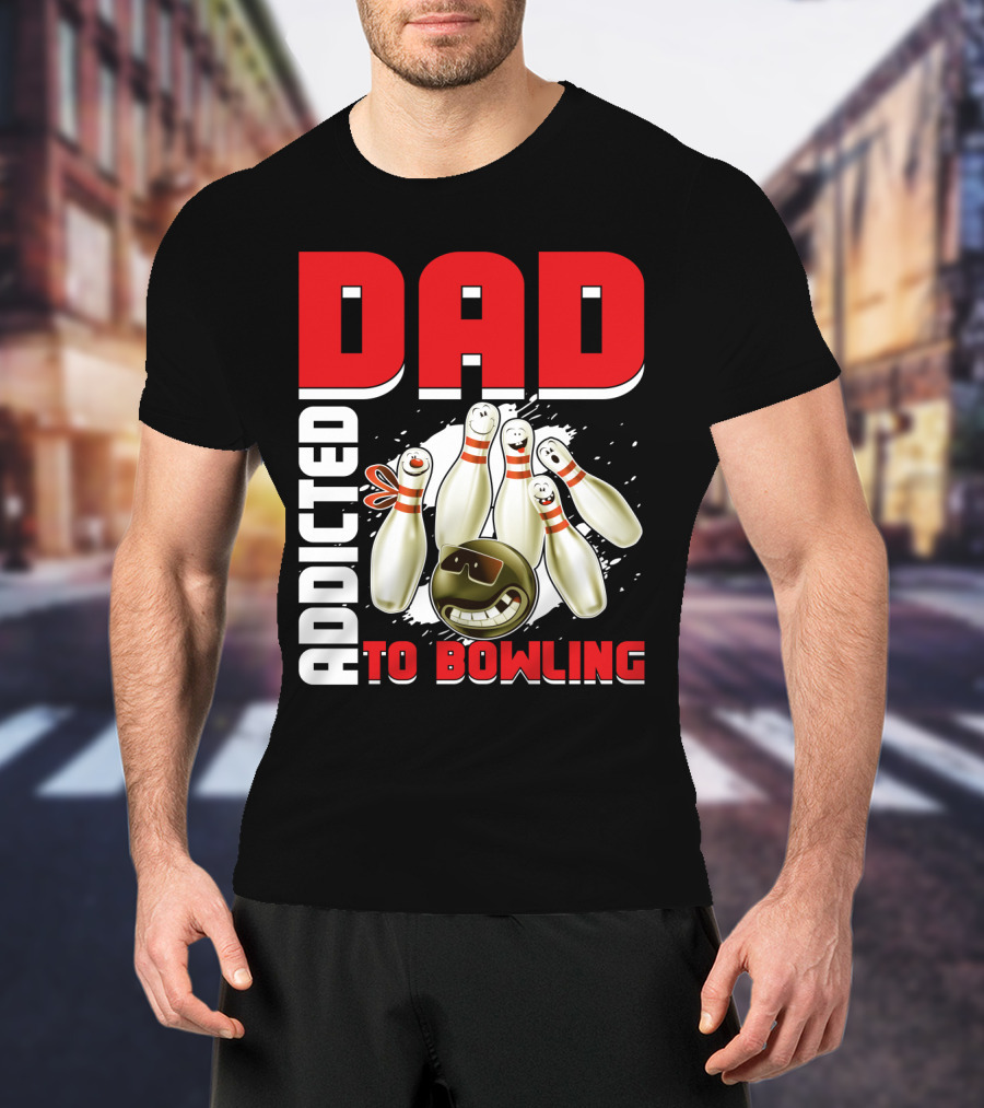 DAD ADDICTED TO BOWLING Pin And Ball Graphics T-Shirt