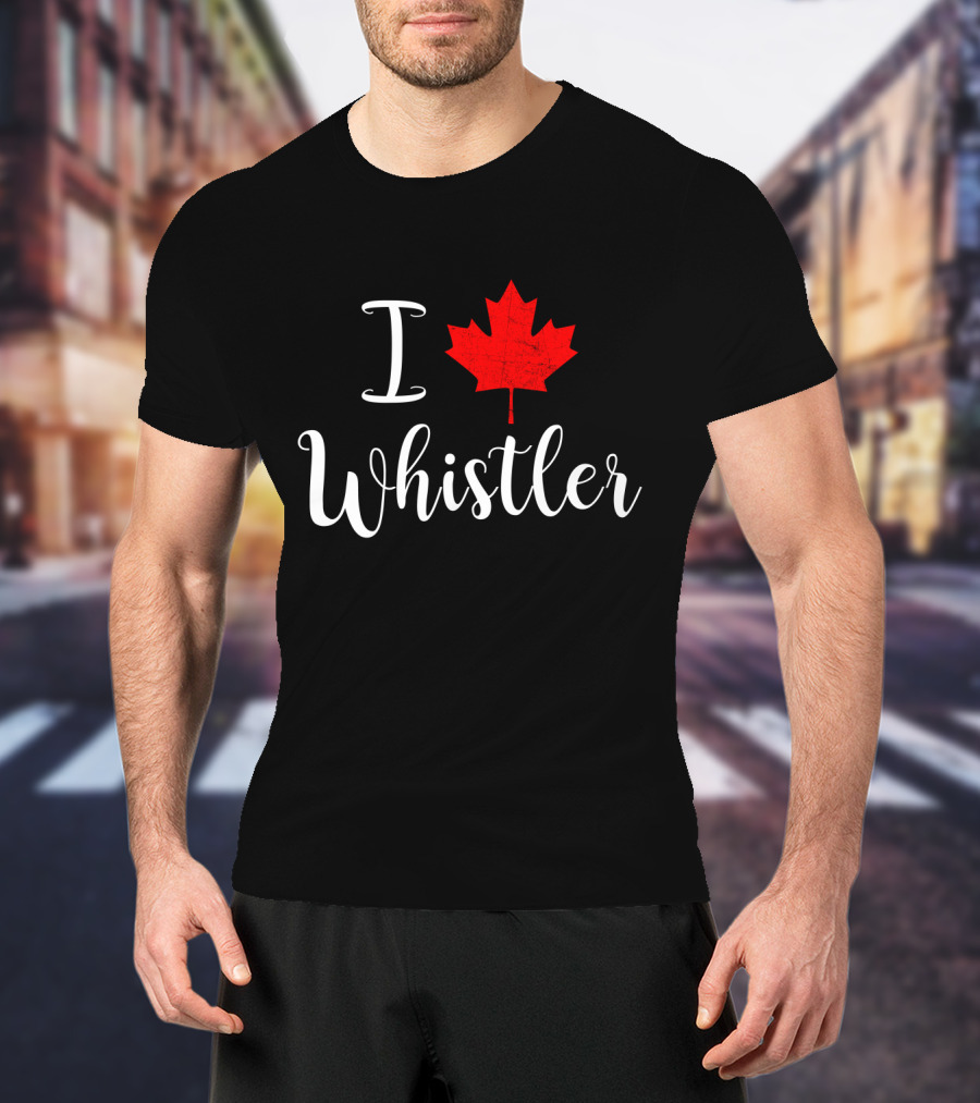 I Love Whistler Canada Red Maple Leaf T-Shirt