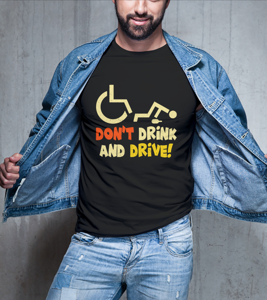Don't Drink And Drive Handicap Symbol Warning T-Shirt