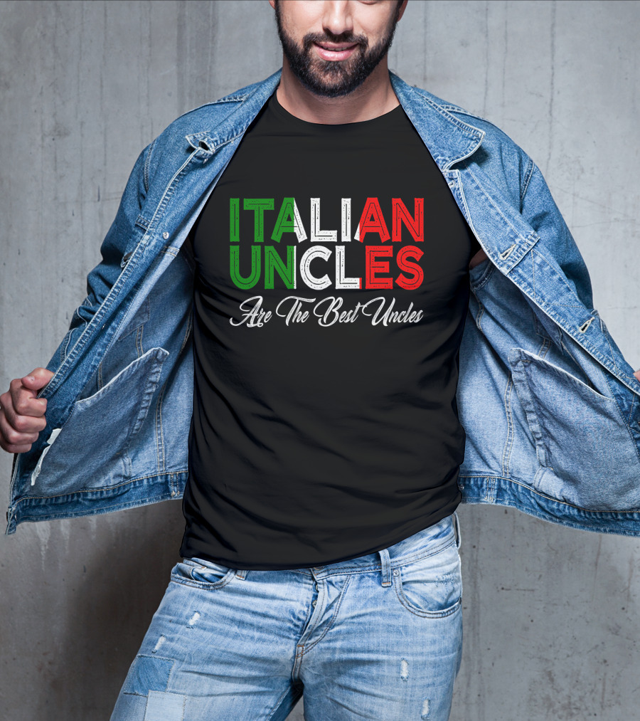Italian Uncles Are The Best Uncles Tricolore Text T-Shirt