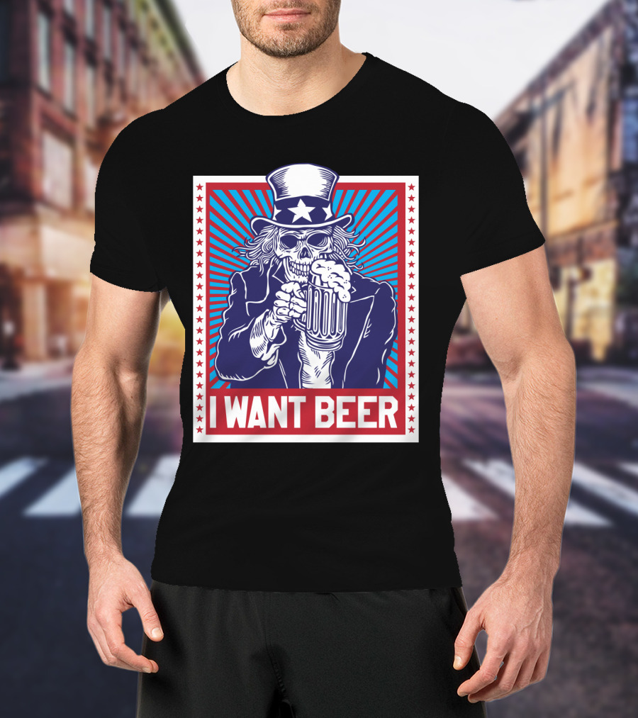 Uncle Sam Skull I Want Beer T-Shirt