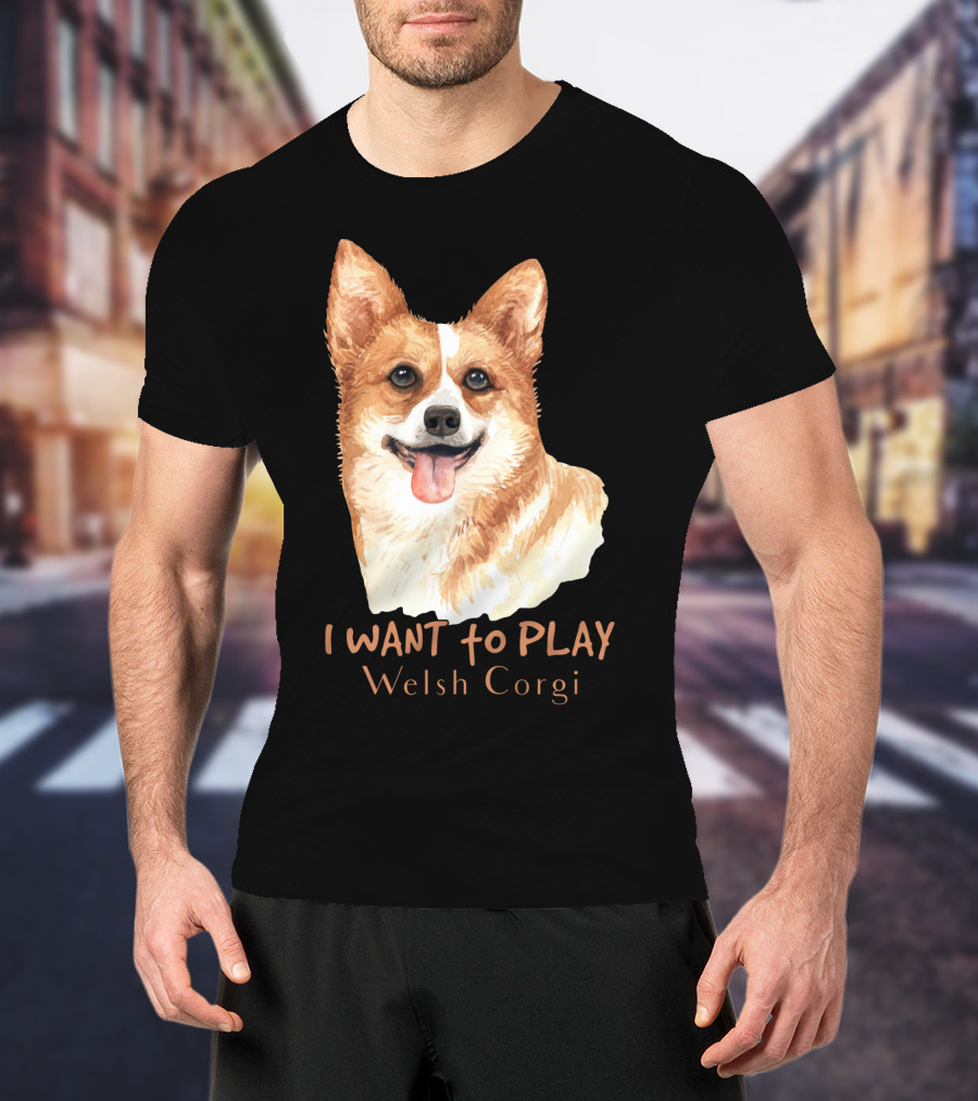 I Want To Play Welsh Corgi Dog Watercolor T-Shirt