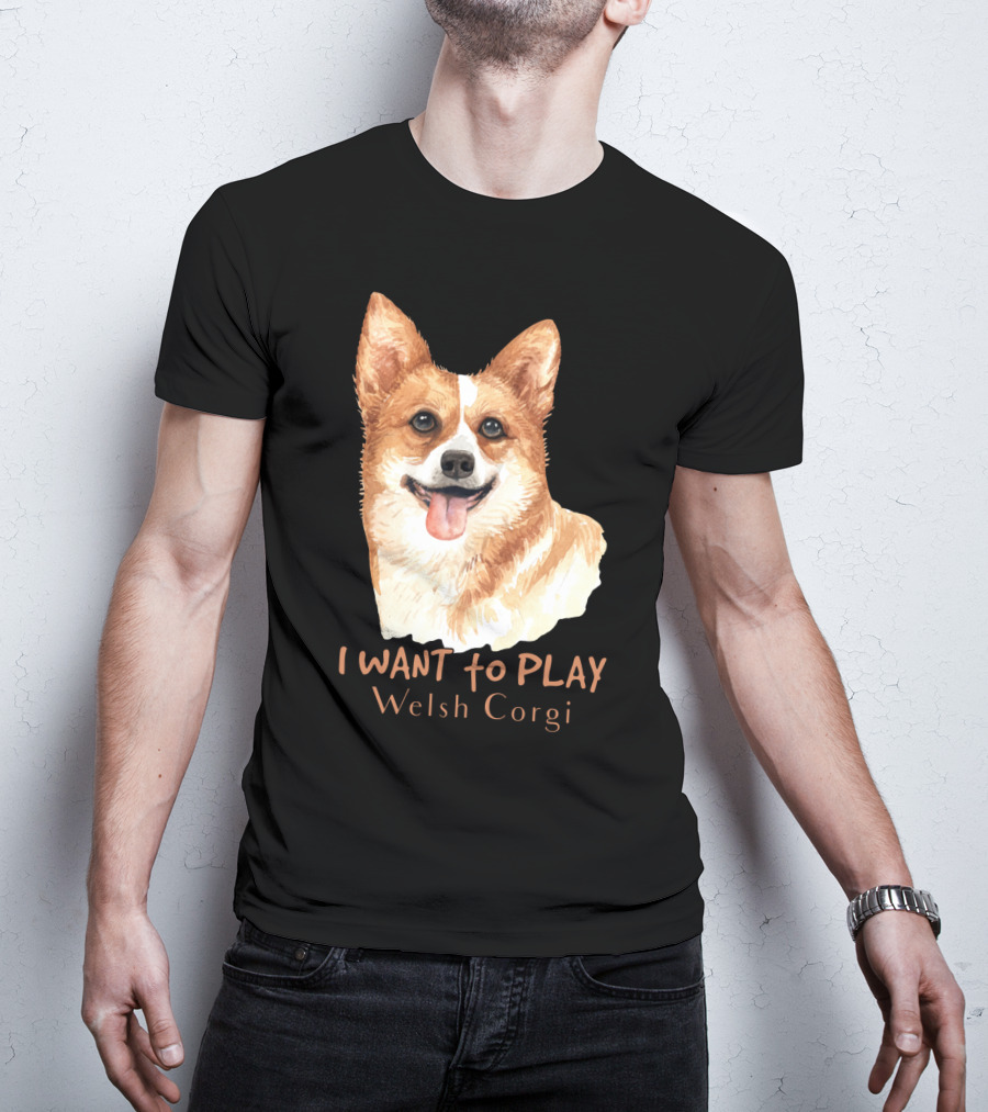 I Want To Play Welsh Corgi Dog Watercolor T-Shirt