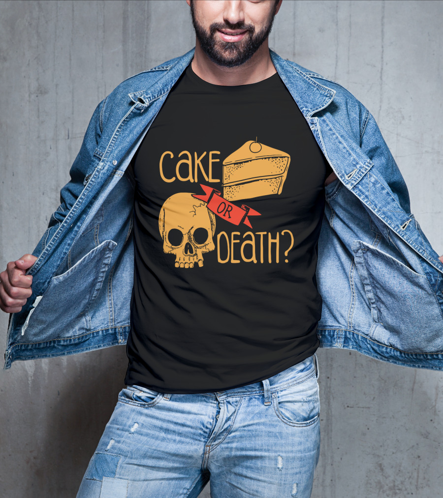 Cake Or Death Skull And Cake Humorous Choice T-Shirt