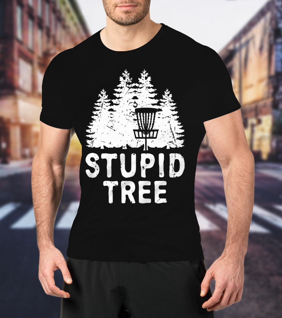 Stupid Tree Disc Golf Funny Forest T-Shirt