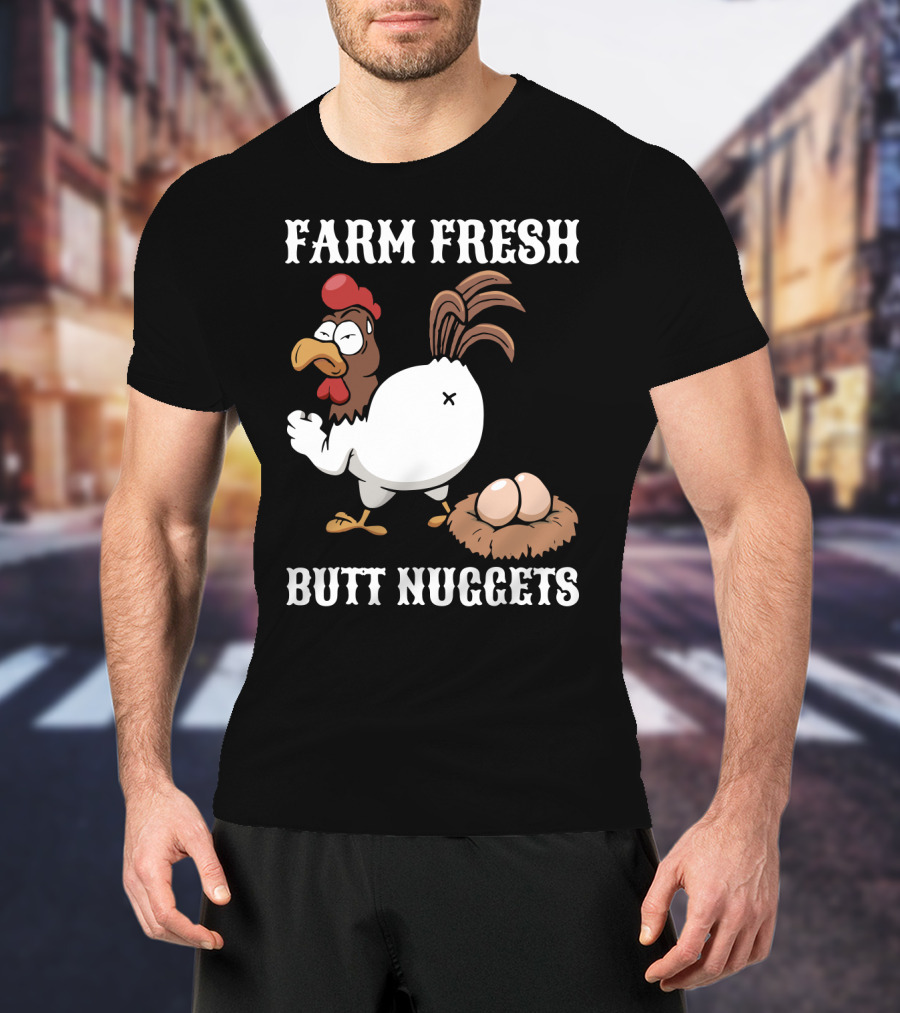 Farm Fresh Butt Nuggets Chicken Farming Cartoon Chicken Eggs T-Shirt