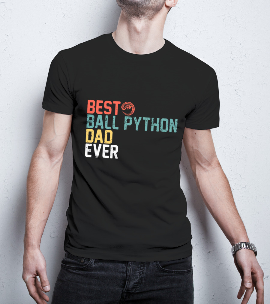 Best Ball Python Dad Ever Slogan With Snake T-Shirt