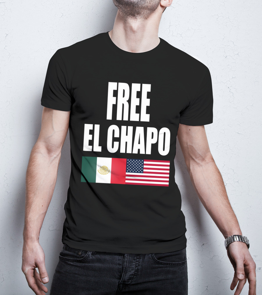 Free El Chapo Mexico USA Flags T-Shirt