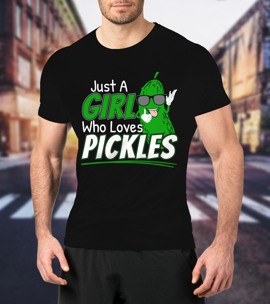 Just A Girl Who Loves Pickles Cool Sunglasses Pickle Character T-Shirt