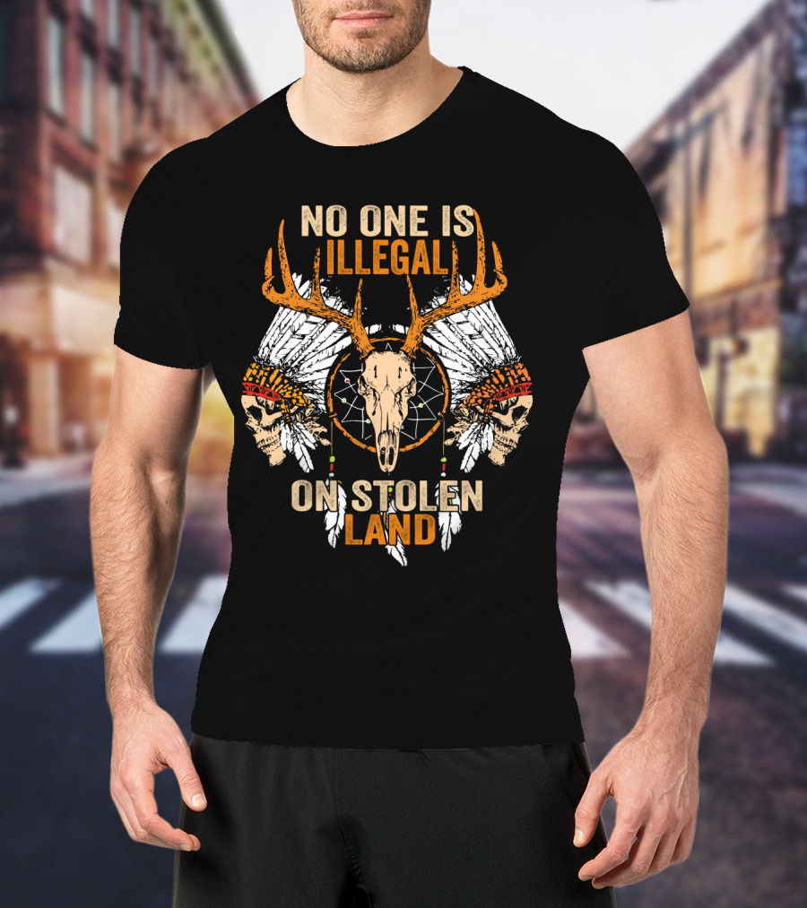 No One Is Illegal On Stolen Land Native American Skulls And Antlers T-Shirt