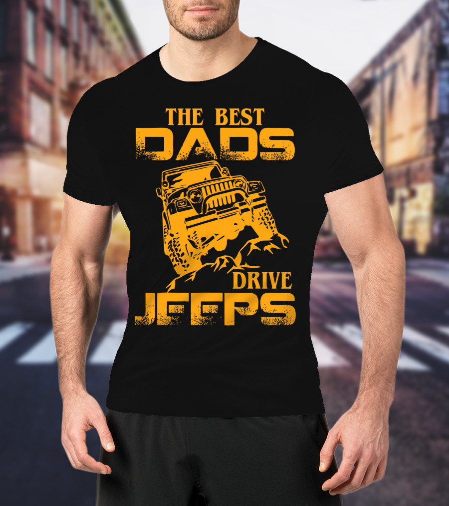 The Best Dads Drive Jeeps Off-Road Adventure T-Shirt