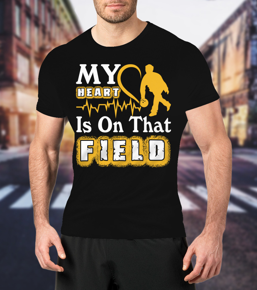 MY Heart Is On That Field Bowling T-Shirt