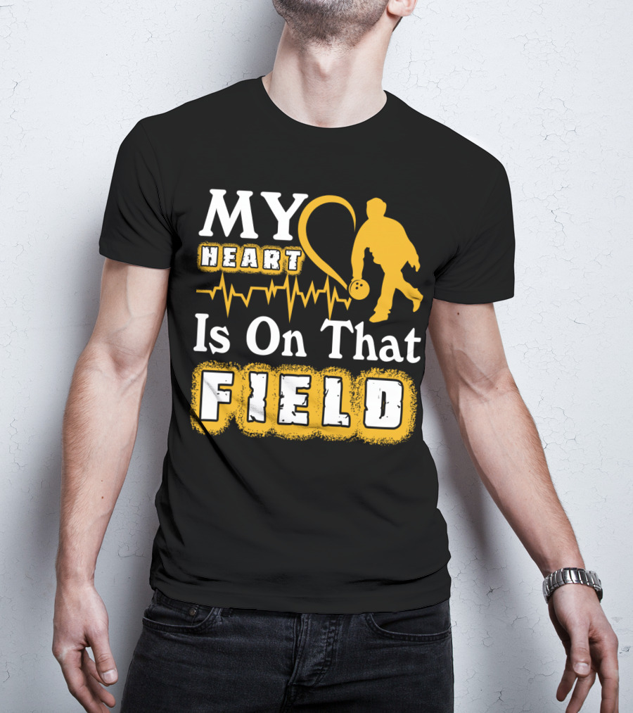 MY Heart Is On That Field Bowling T-Shirt