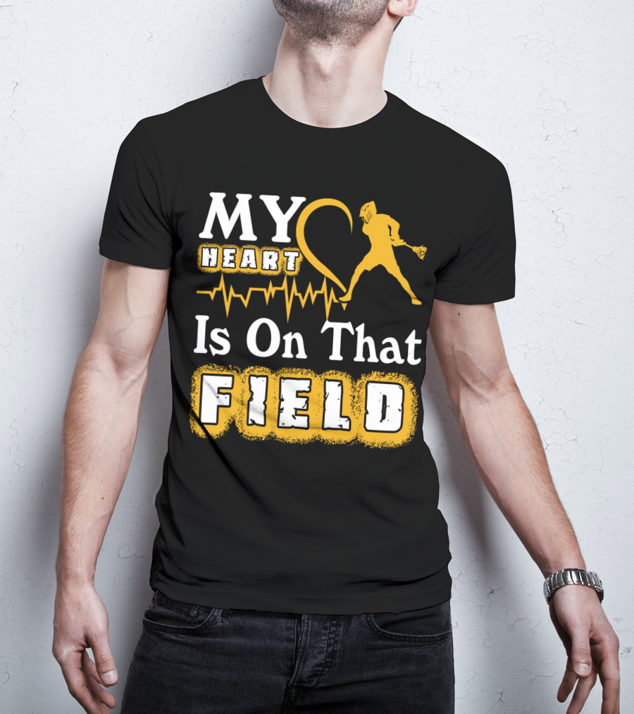 MY Heart Is On That Field Lacrosse T-Shirt