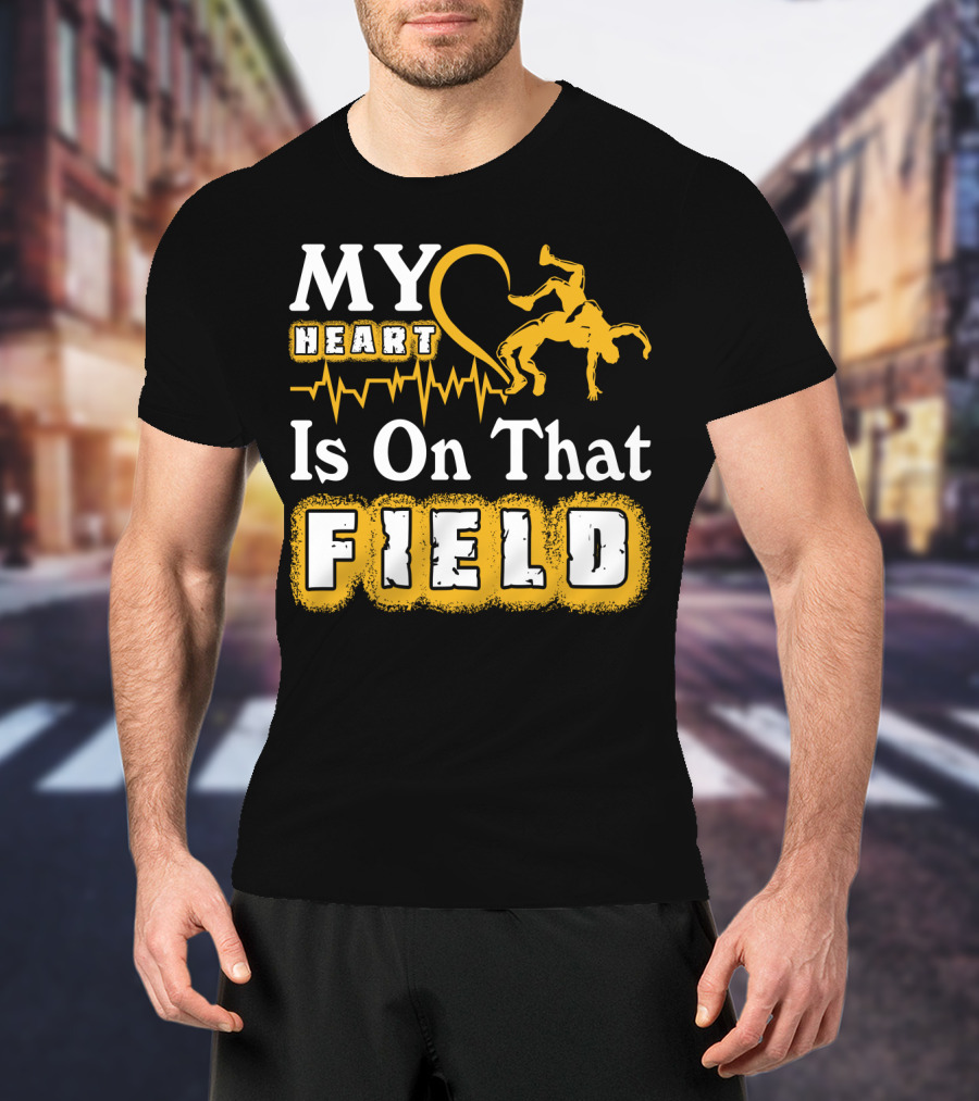 My Heart Is On That Field Wrestling Heartbeat Wrestlers T-Shirt