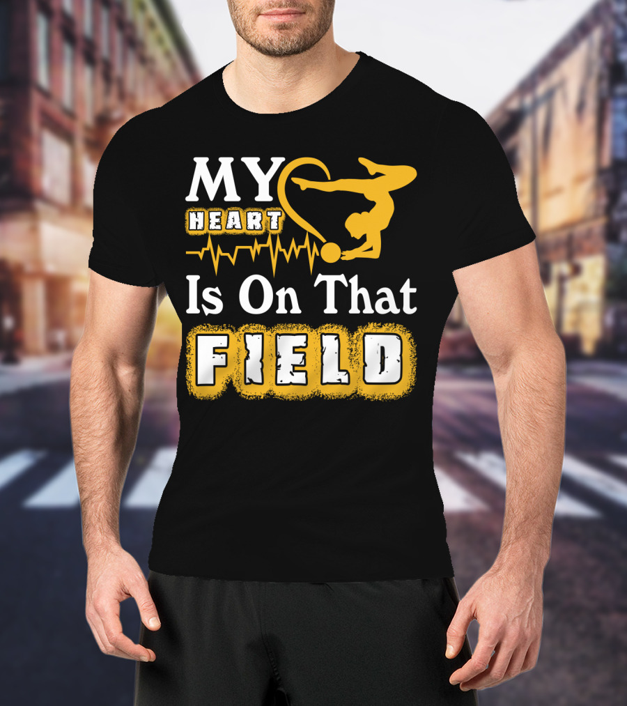 My Heart Is On That Field Gymnastics T-Shirt