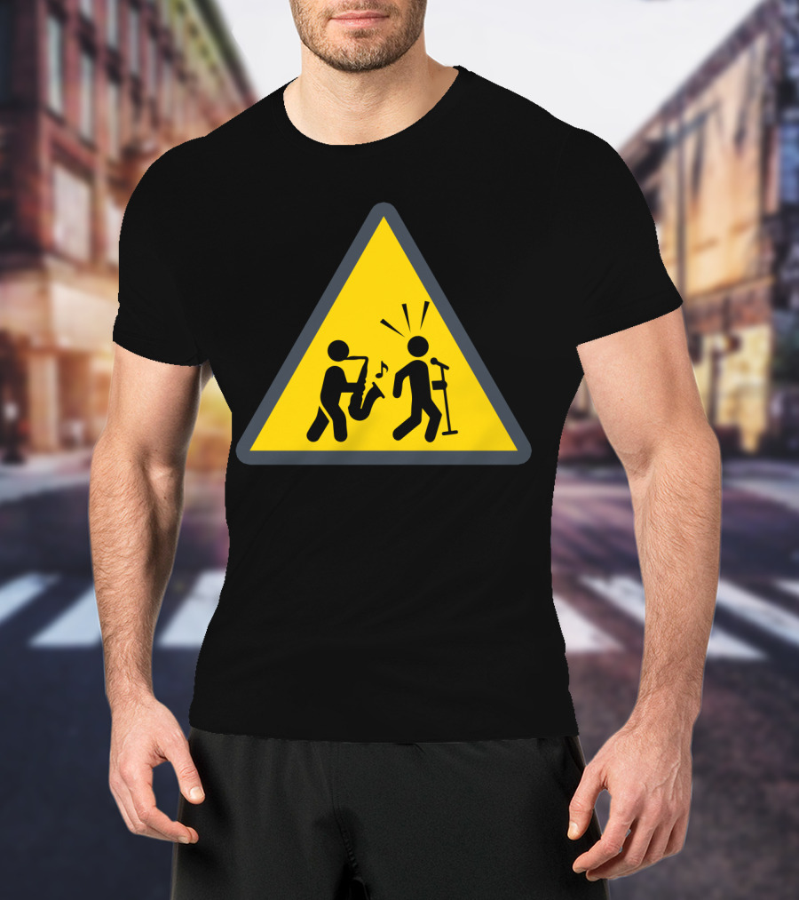 Funny Saxophone Caution Sign Warning Note Music Humor T-Shirt