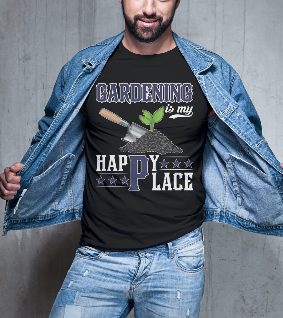 Gardening Is My Happy Place With Gardening Tools And Plants T-Shirt