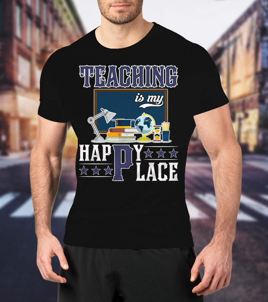 Teaching Is My Happy Place Blackboard Books Globe Lamp Stars T-Shirt