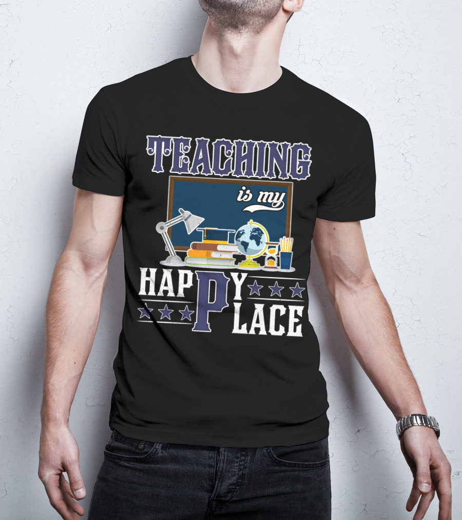 Teaching Is My Happy Place Blackboard Books Globe Lamp Stars T-Shirt