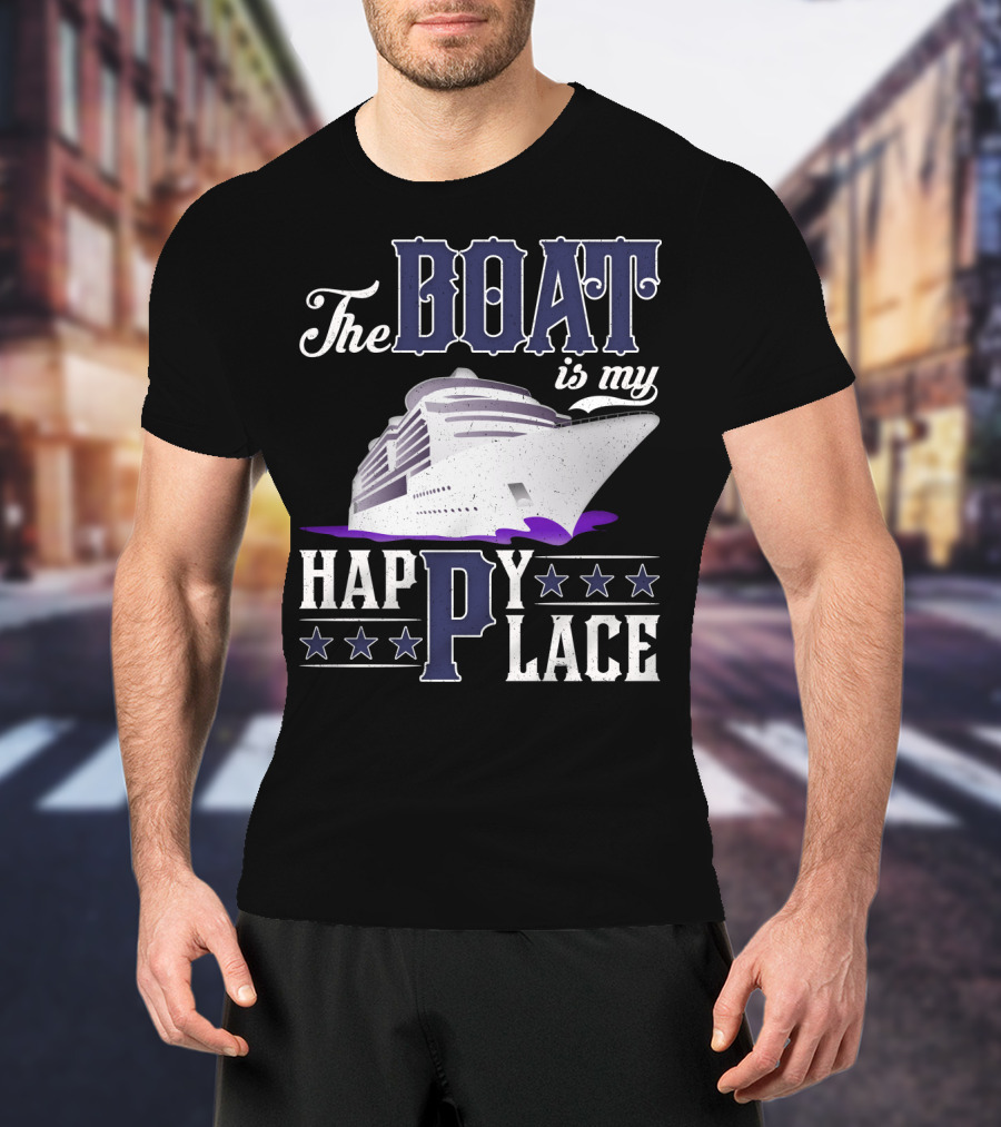 The Boat Is My Happy Place Cruise Ship With Stars T-Shirt