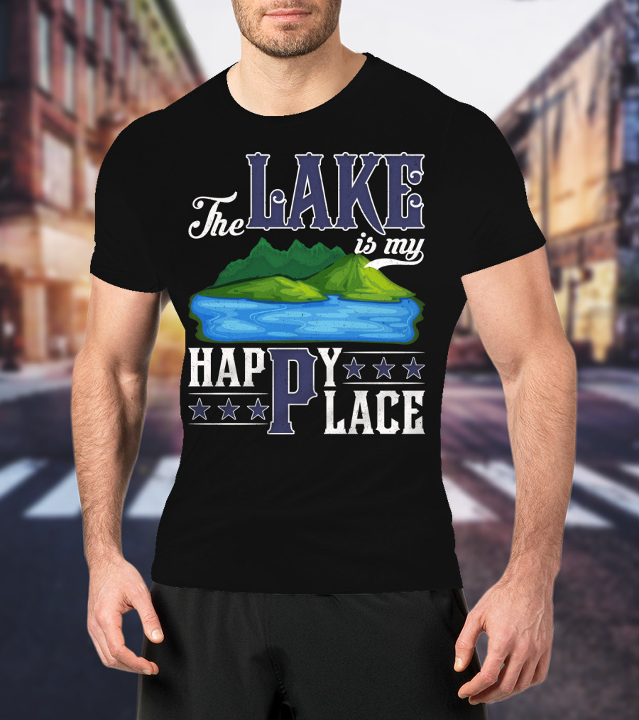 The Lake Is My Happy Place With Blue Water And Green Mountain Scene T-Shirt
