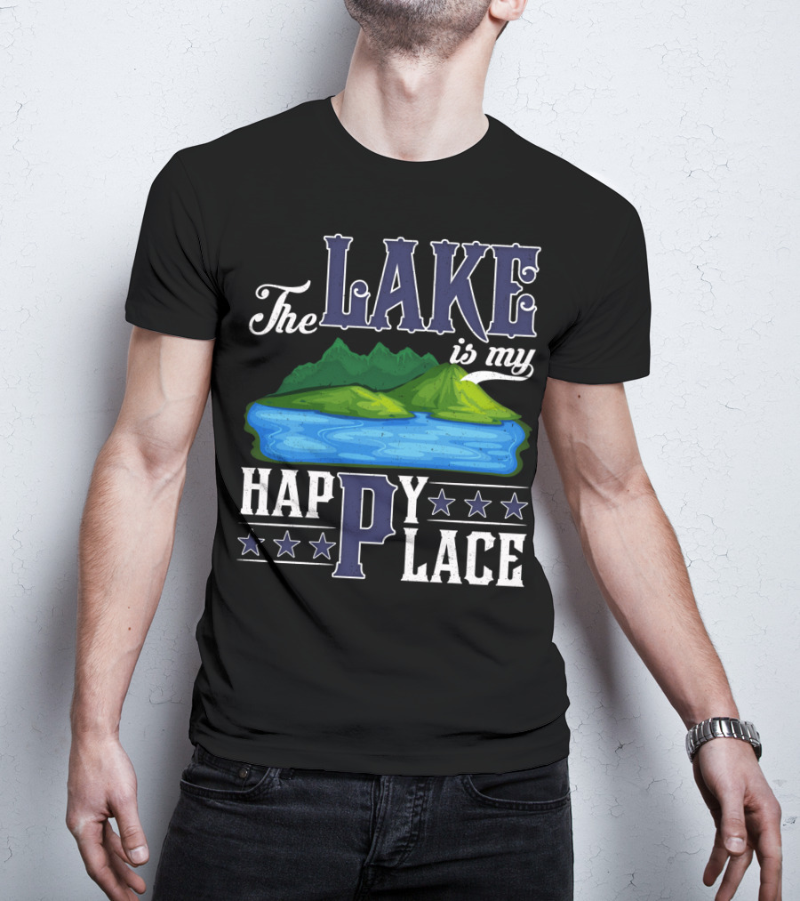 The Lake Is My Happy Place With Blue Water And Green Mountain Scene T-Shirt