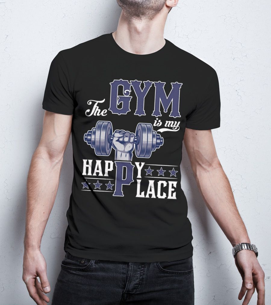 The Gym Is My Happy Place With Dumbbell And Stars T-Shirt