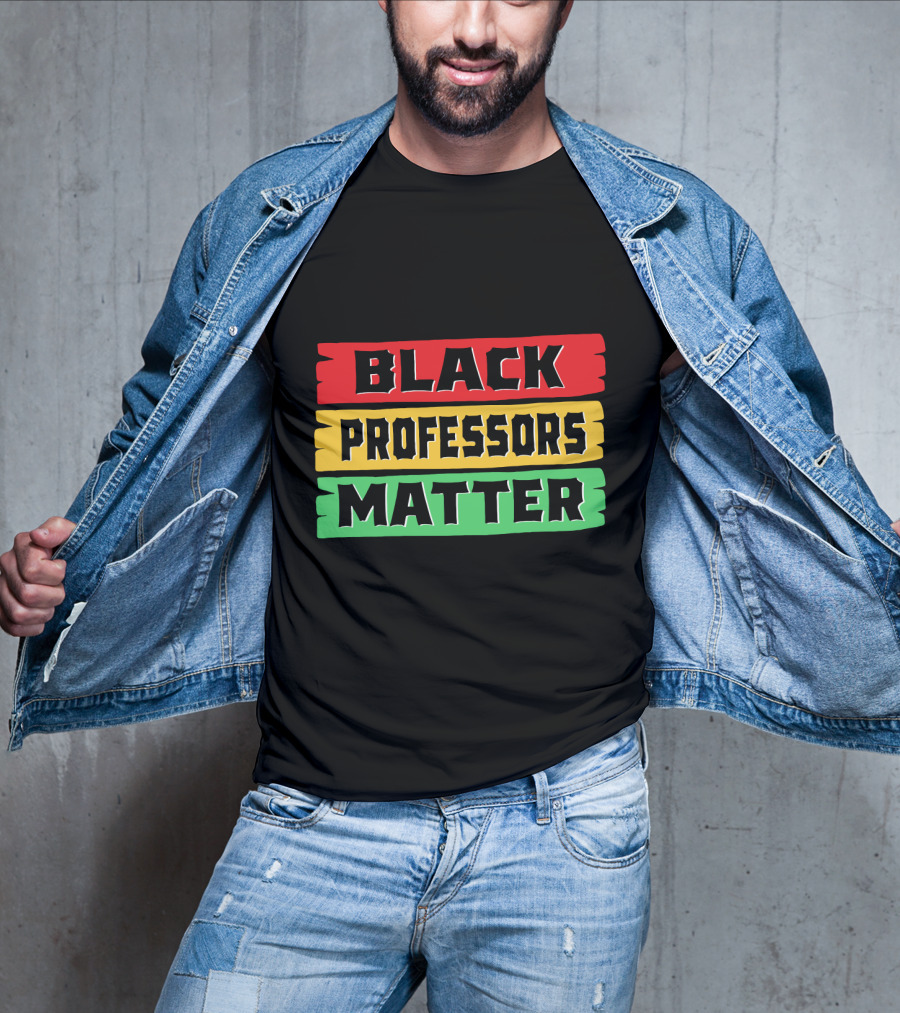 Black Professors Matter Black History Month T-Shirt