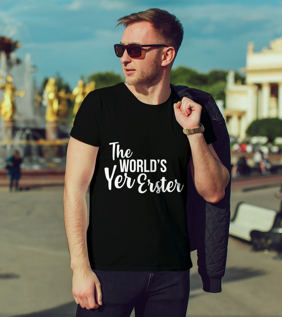 The World's Yer Erster T-Shirt