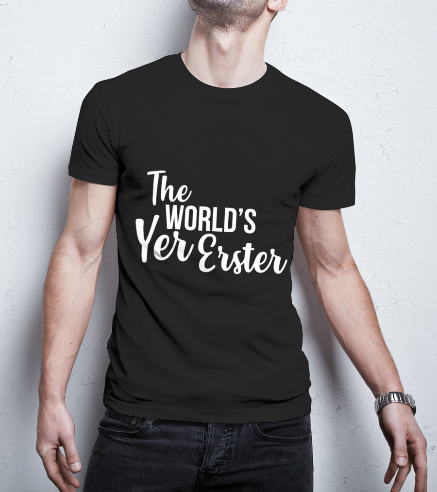 The World's Yer Erster T-Shirt