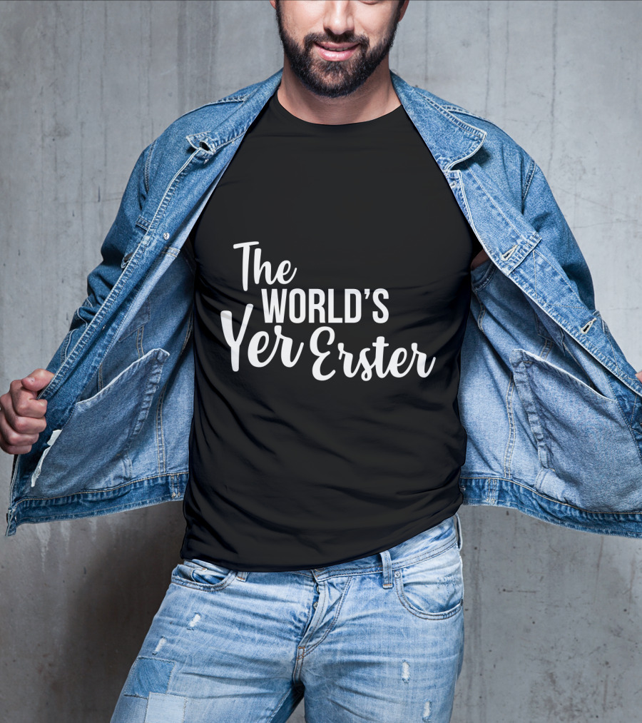 The World's Yer Erster T-Shirt