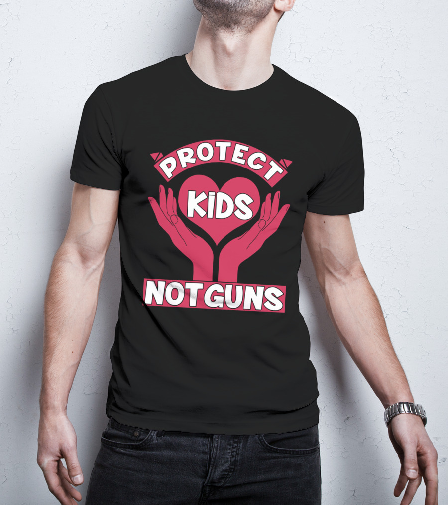 PROTECT KIDS NOT GUNS Hands Heart T-Shirt