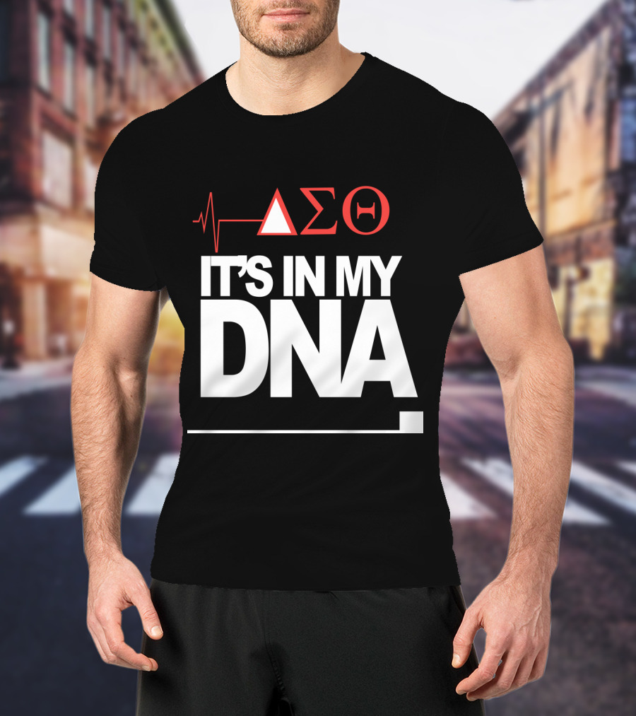 Delta Sigma Love It's In My DNA T-Shirt