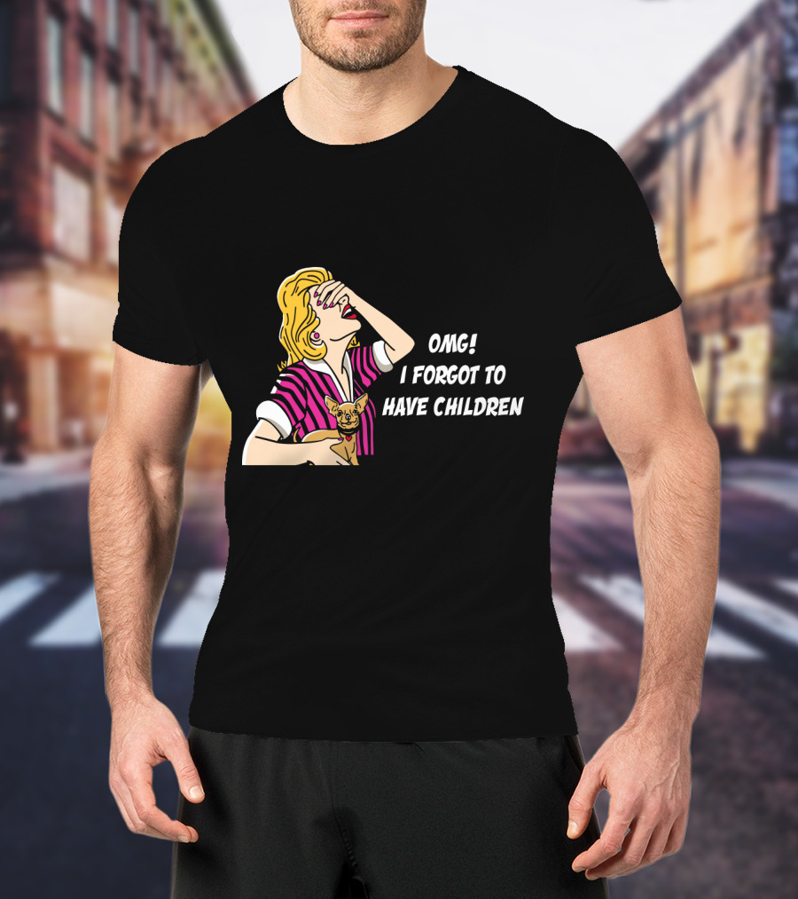 Dog Is Good OMG I Forgot To Have Children Retro Style Woman With Dog T-Shirt