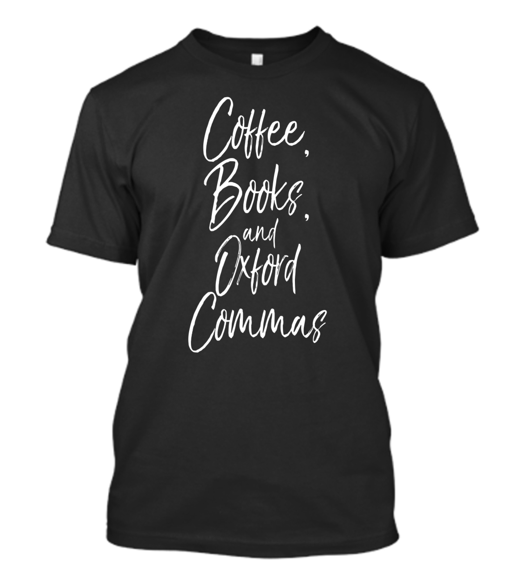 Funny English Teacher Coffee Books And Oxford Commas Enthusiast T-Shirt