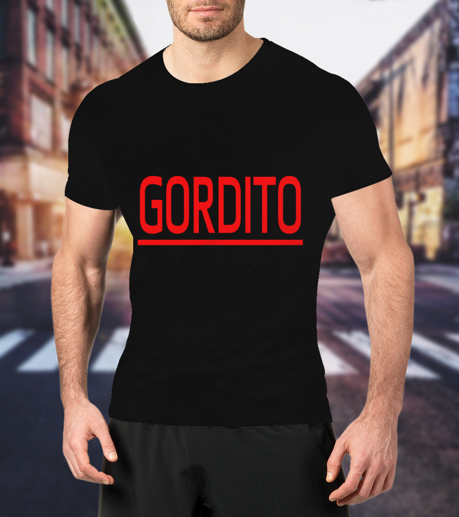 Gordito Funny Spanish Slang Camiseta T-Shirt