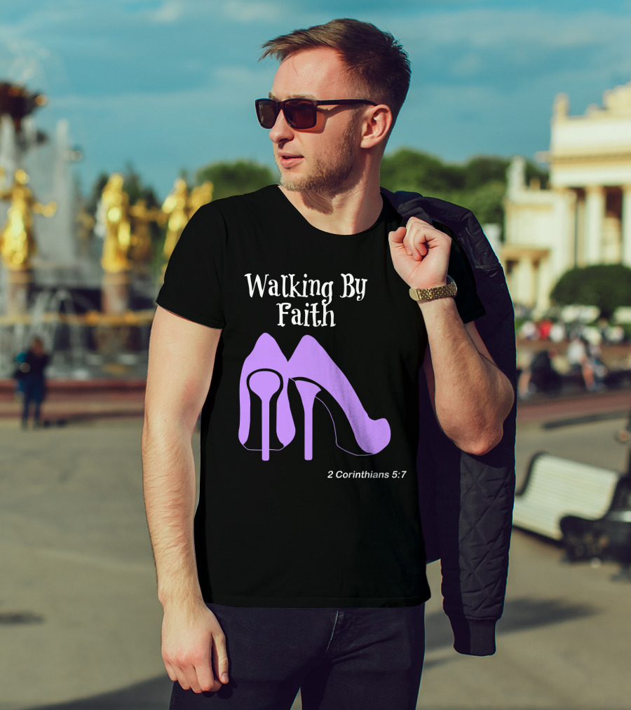 Walking By Faith 2 Corinthians 5:7 Purple High Heel T-Shirt