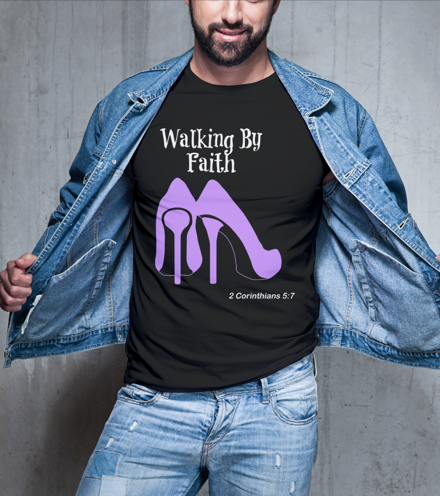 Walking By Faith 2 Corinthians 5:7 Purple High Heel T-Shirt