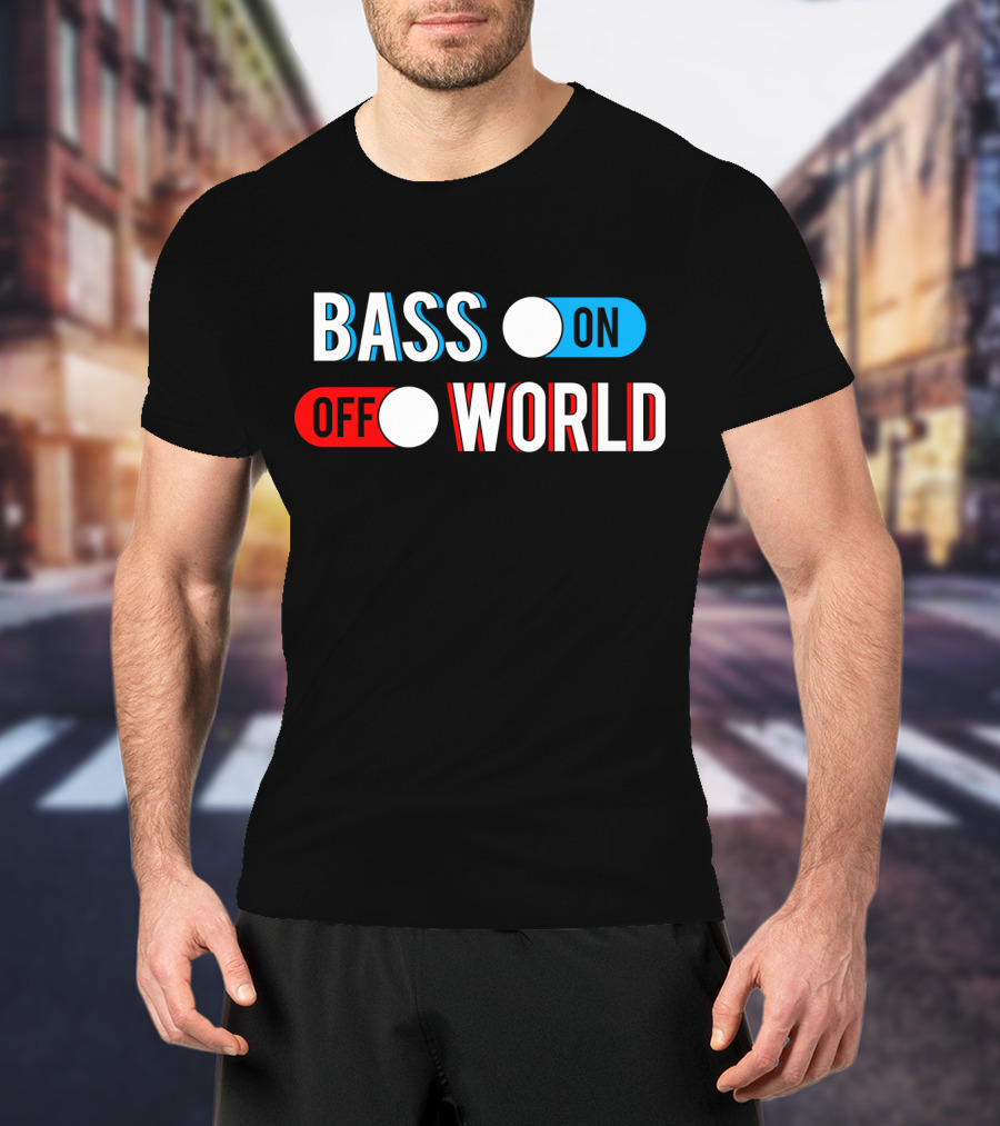 Bass On Off World T-Shirt