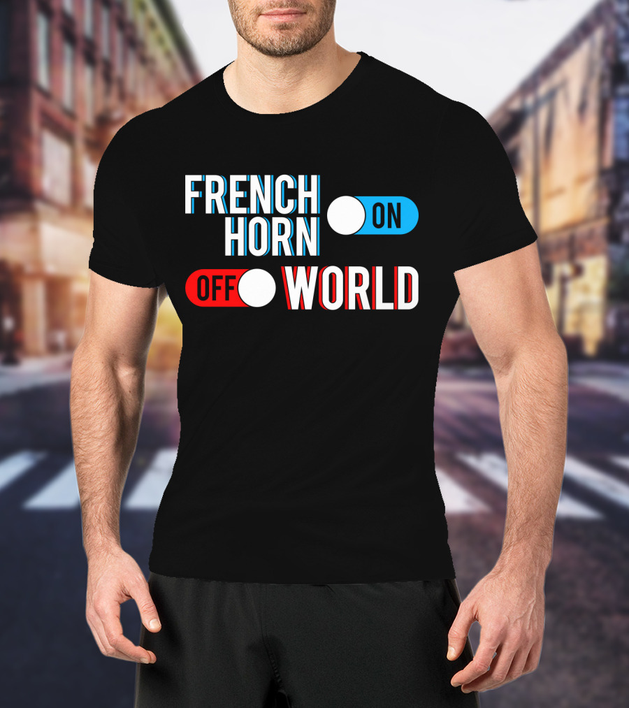 French Horn On Off World T-Shirt