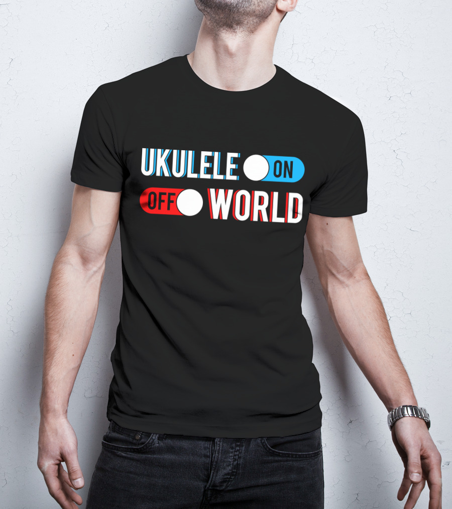 Ukulele On Off World T-Shirt