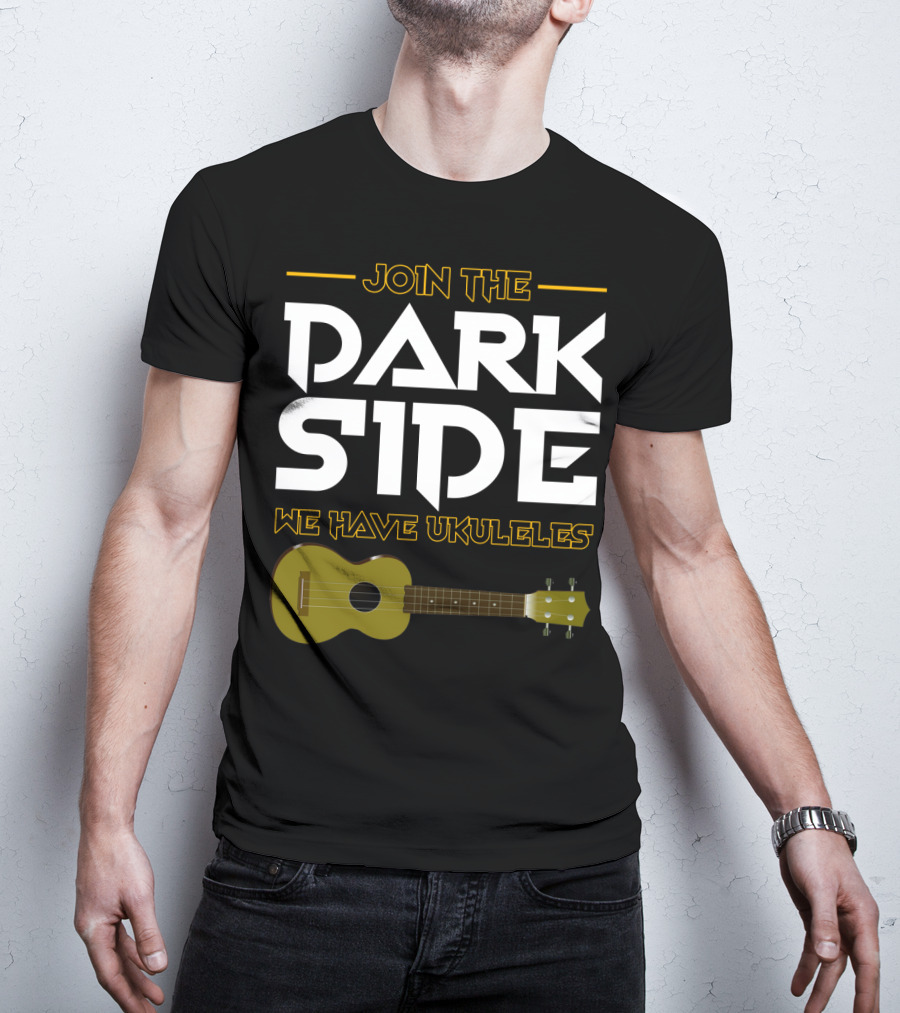Join The Dark Side We Have Ukuleles T-Shirt