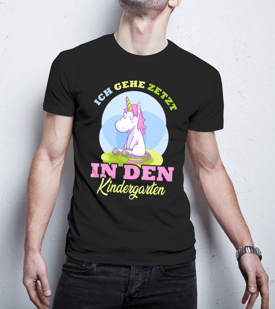 Ich Gehe Jetzt In Den Kindergarten Einhorn T-Shirt