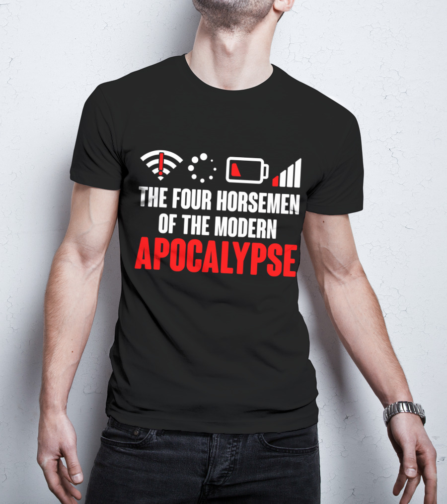 The Four Horsemen Of The Modern Apocalypse WiFi Loading Battery Signal Problem Nerd Geek T-Shirt