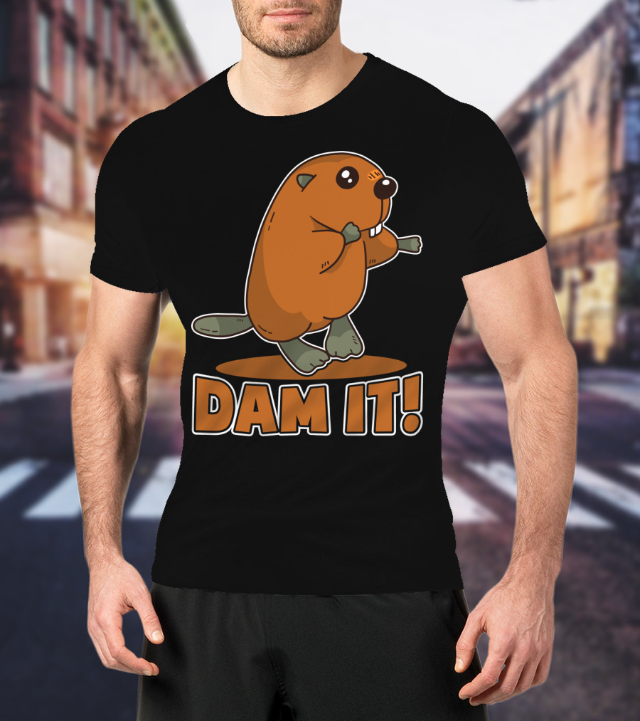 Damn It Beaver Dam Funny Pun T-Shirt