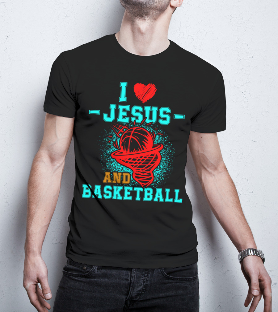 I Love Jesus Heart Basketball Net Hoop And Basketball T-Shirt