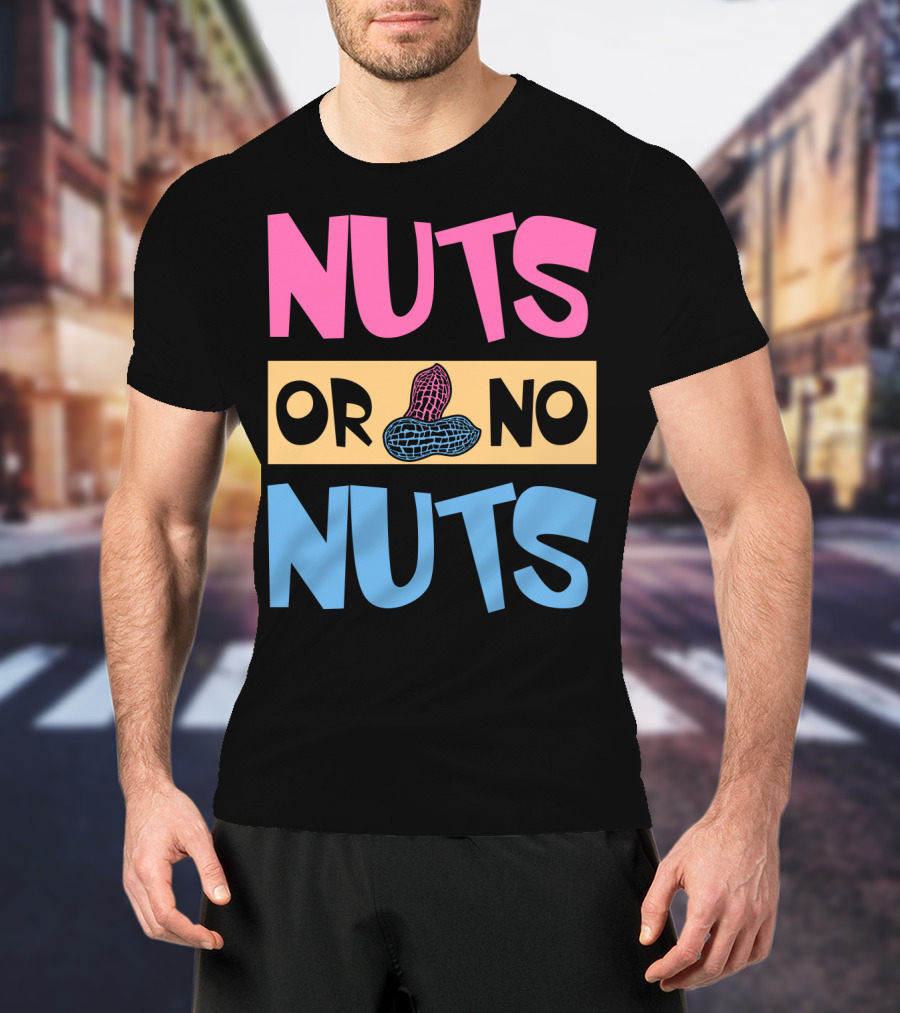 Nuts Or No Nuts Peanuts Gender Reveal T-Shirt