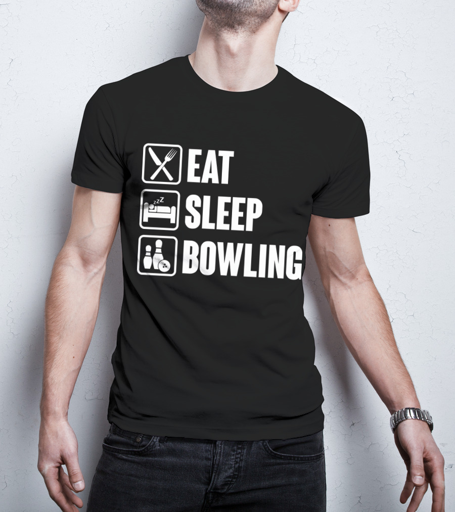 Eat Sleep Bowling Icons Fork Bed Pins Ball T-Shirt